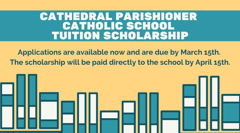 Cathedral Parishioner Catholic School Tuition Scholarship Graphic (3)